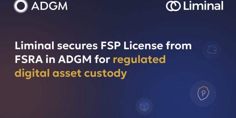 Liminal Custody Secures Key ADGM FSP License, Reinforcing Leadership in Digital Asset Custody
