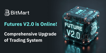 BitMart Launches Futures V2.0 System, Offering Enhanced Performance and Superior Matching Capabilities