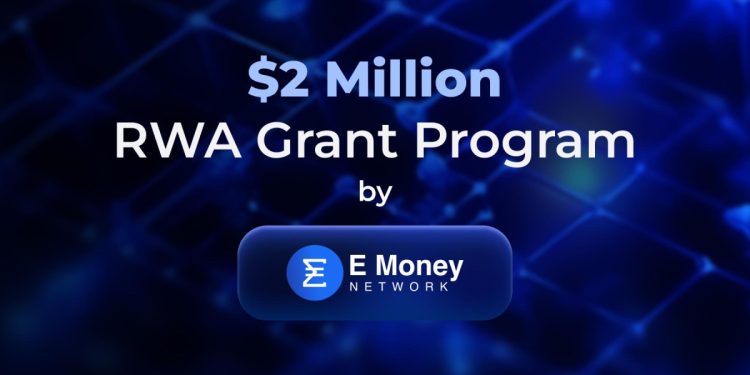E Money Network launches $2 MILLION RWA Grant Program to spearhead RWA ecosystem