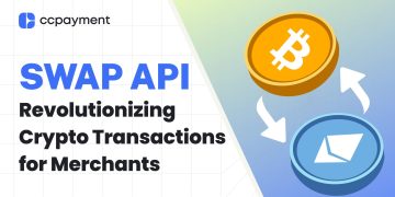 CCPayment Unveils Swap API: Pioneering the Next Era of Cryptocurrency Transactions