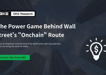 The Power Game Behind Wall Street’s “Onchain” Route | #03 | by OKG Research | The Capital | Feb, 2025