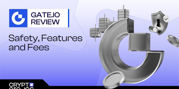 Gate.io Exchange Review 2025: Safety, Features and Fees