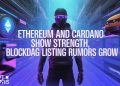 Ethereum and Cardano Show Strength, BlockDAG Listing Rumors Grow