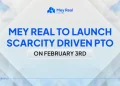 Mey Real to Launch Scarcity Driven Property Token Offering on February 3rd