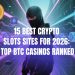 15 Best Crypto Slots Sites for 2026: Top BTC Casinos Ranked