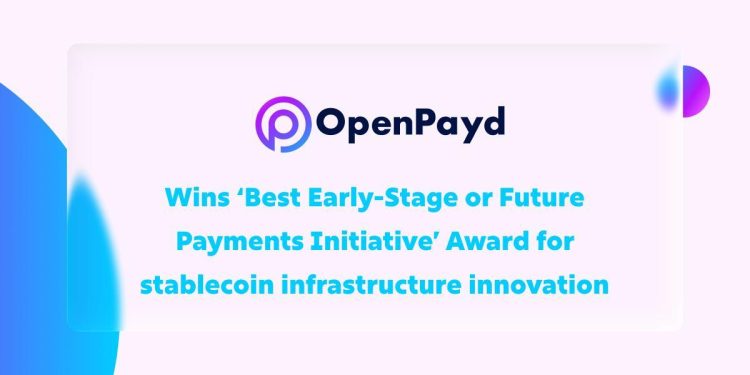 OpenPayd Wins ‘Best Early-Stage or Future Payments Initiative’ Award for Stablecoin Infrastructure Innovation