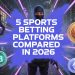 5 Sports Betting Platforms Compared in 2026: Spartans, Gamdom, Duel, FanDuel and Betway
