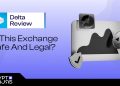 Delta Exchange Review 2026: Is This Platform Safe and Legal?