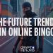 The Future Trends in Online Bingo