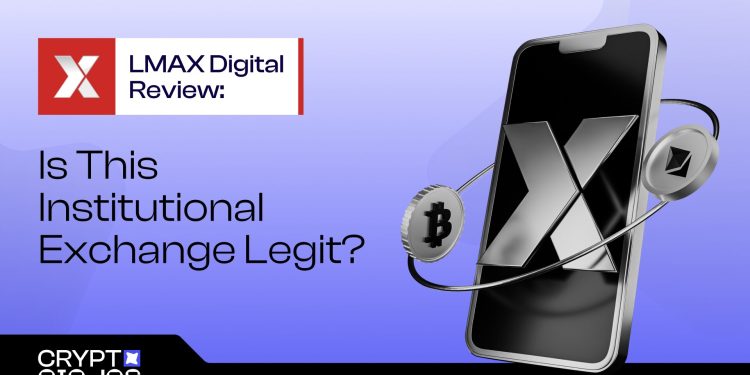 LMAX Digital Review 2026: Is This Institutional Exchange Legit?