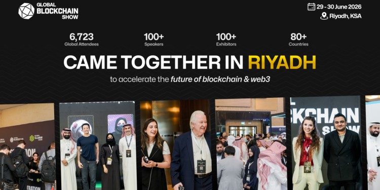 Riyadh Emerges as a Global Powerhouse as Blockchain Infrastructure & AI Take Center Stage at Global Blockchain Show 2026