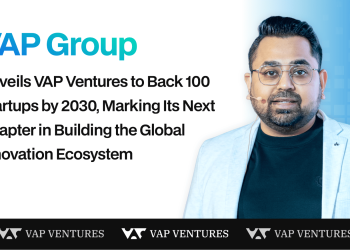 VAP Group Unveils VAP Ventures to Back 100 Startups by 2030, Marking Its Next Chapter in Building the Global Innovation Ecosystem