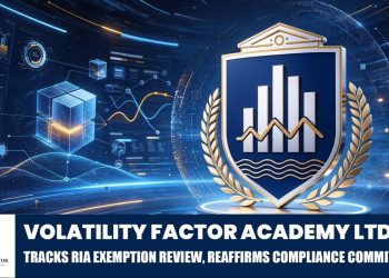 Volatility Factor Academy Ltd. Tracks RIA Exemption Review, Reaffirms Compliance Commitment
