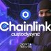 Chainlink Targets $700B Custody Market With CustodySync and Anchorage DeFi Access