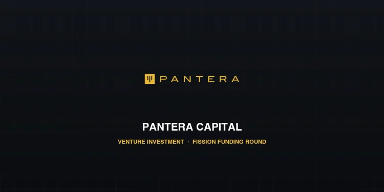 Pantera Leads $10 Million Fission Funding Round To Solve Tokenized Fund Liquidity Problem