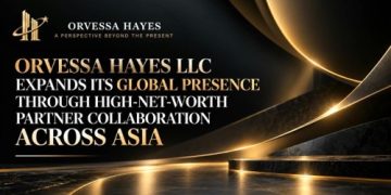 Orvessa Hayes LLC Expands Cross-Border Investment and Business Network Across Asia